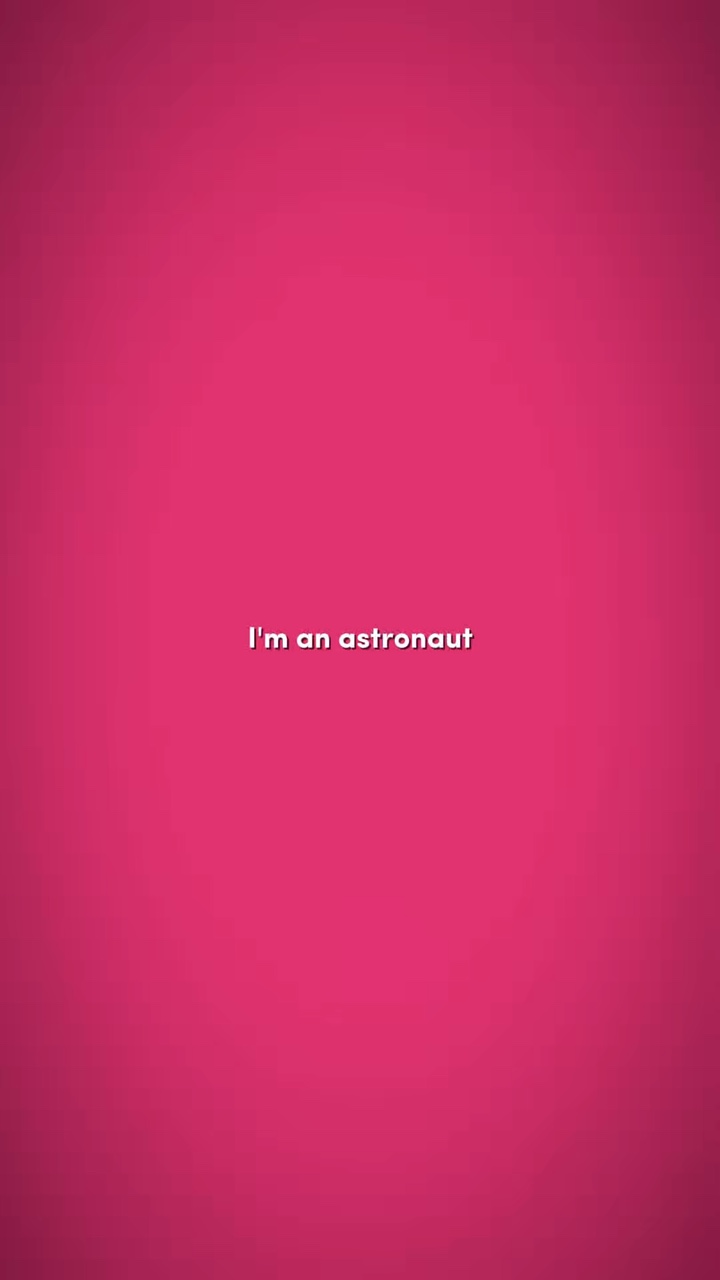i'm an astronaut 
