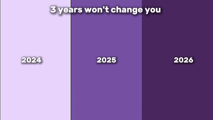 3 Jahre werden sich nicht ändern