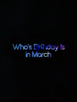 MARCH BIRTHDAY