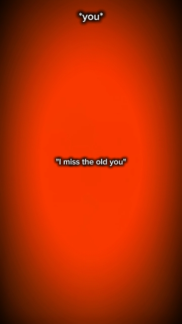 * Extraño al viejo tú *