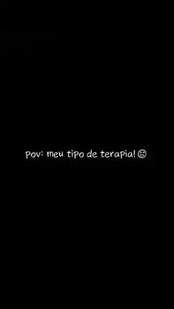 Meu tipo de terapia