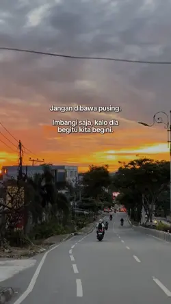 jangan dibawa pusing