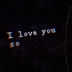 I love you so