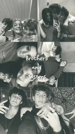Brothers and Sisters