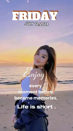 Enjoy every moment 