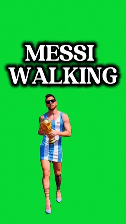 MESSI 
WALKING