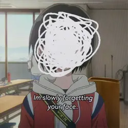 forgetting ur face..