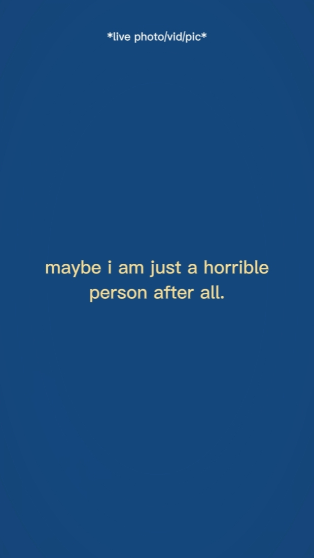 maybeiamjusthorrible