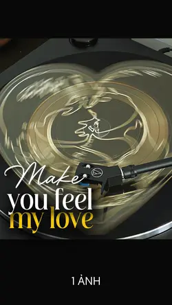 Make you feel mylove