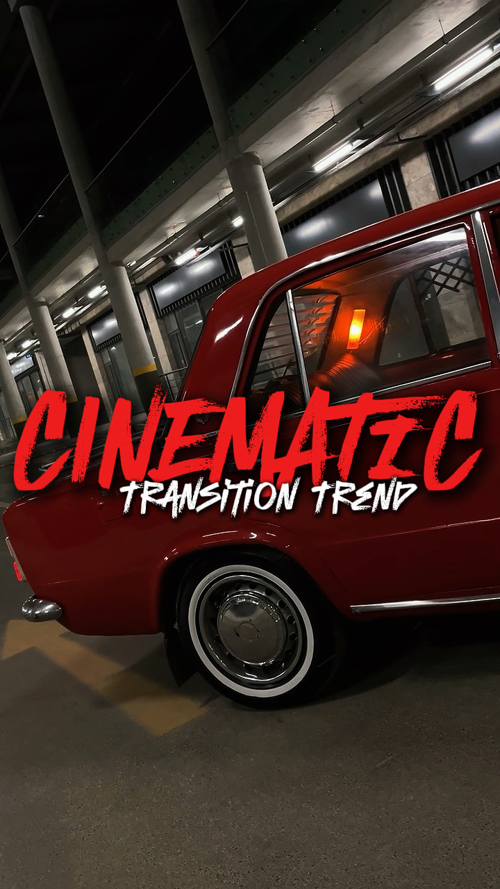 CINEMATIC TRANSITION