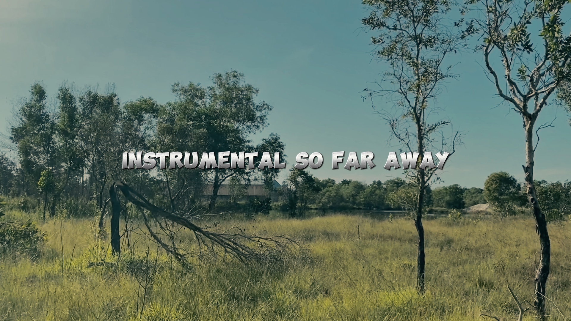 So far away