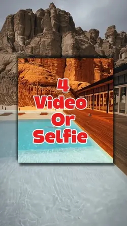 4 video or selfie