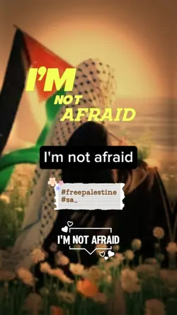 I'm not afraid