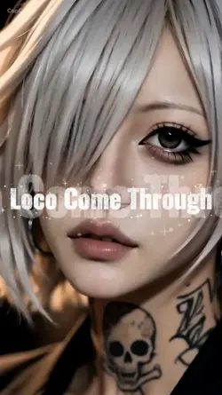 【Loco Come Through】
