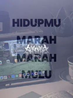 HIDUPMU MARAH MARAH 