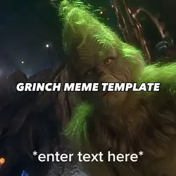 GRINCH MEME