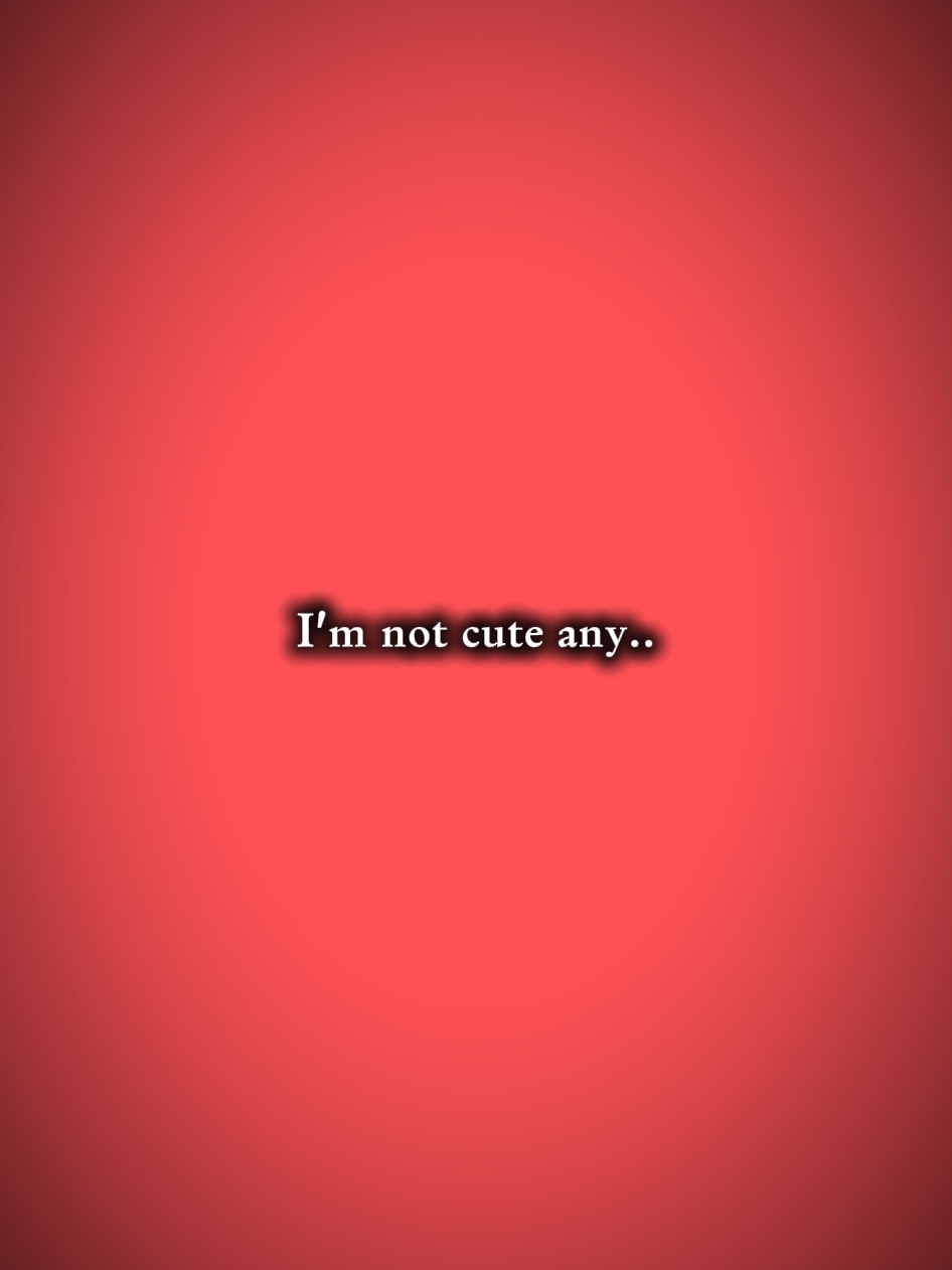 imnotcuteany...