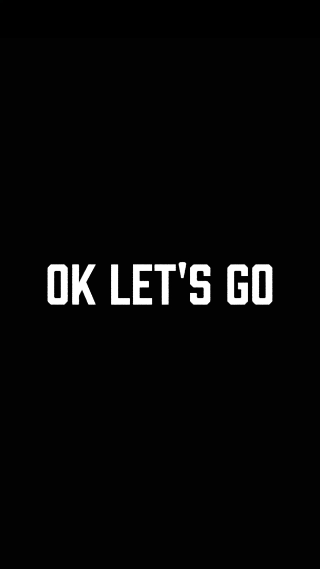 OK LET'S GOO