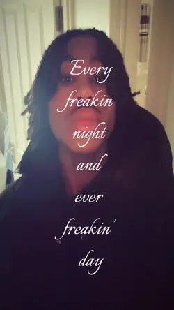 every freakin night
