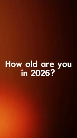 how old r u 2026