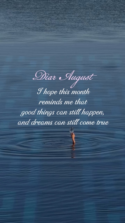 Dear august