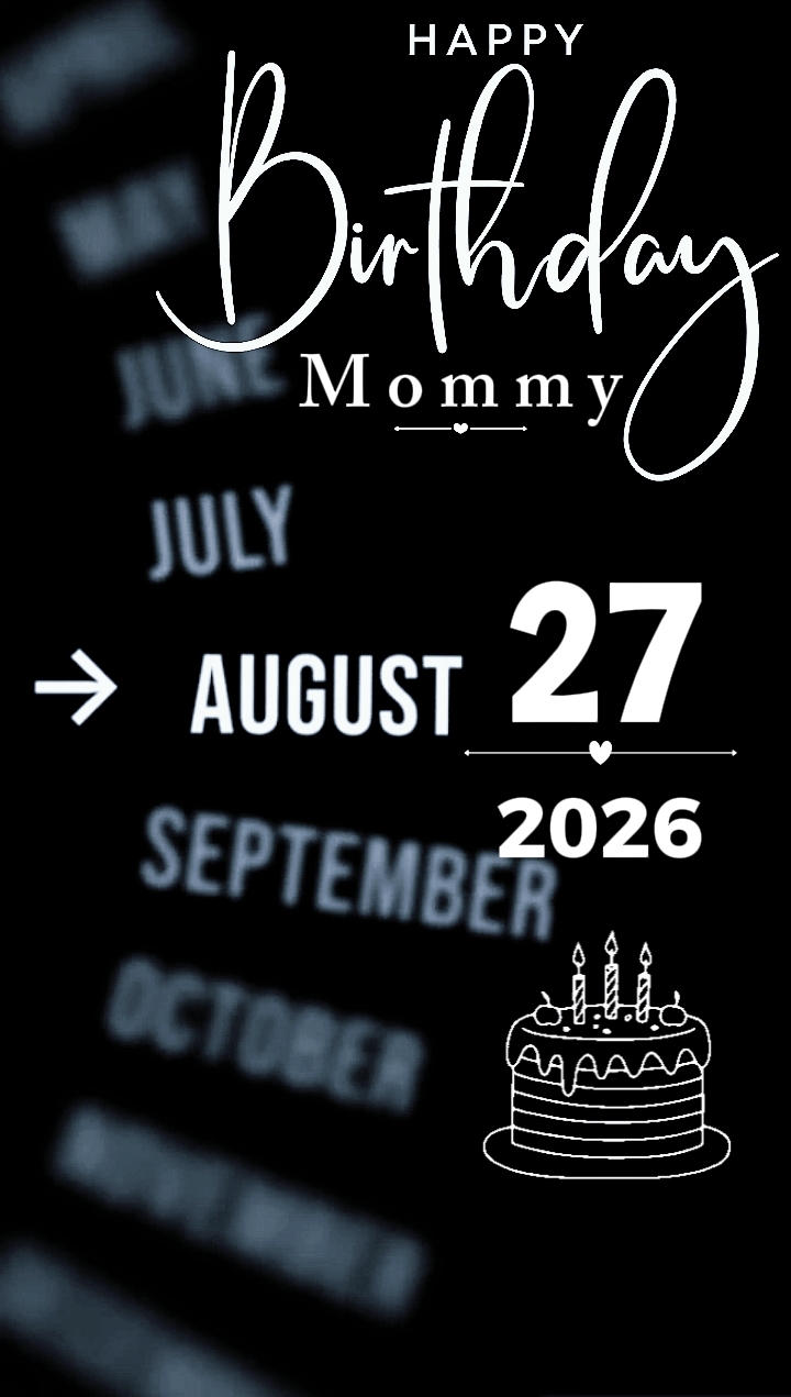 BIRTHDAY MOM 27 AUG