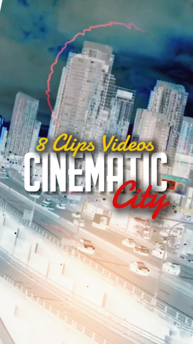 8 CLIPS CINEMATIC