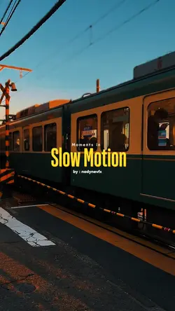 Slow Motion