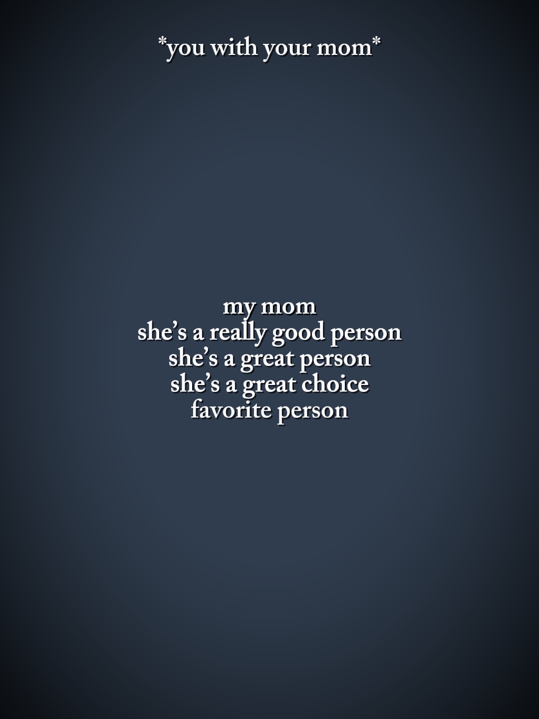 My mom