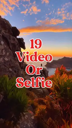 19 video or selfie 