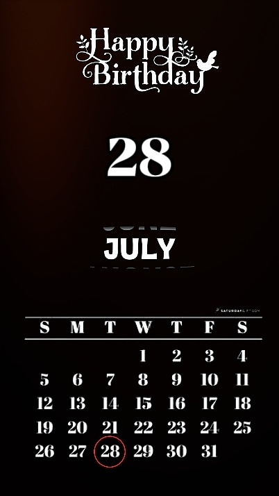 BIRTHDAY 28 JULY