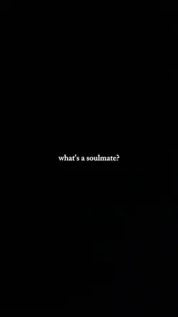 what's a soulmate?