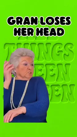 Gran loses her head