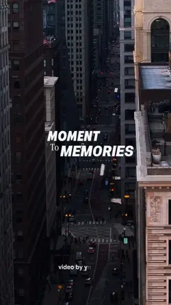 MOMENT TO MEMORIES