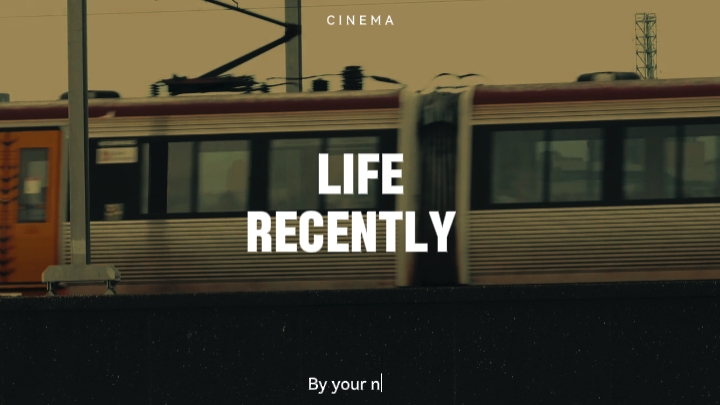 La vida recientemente 