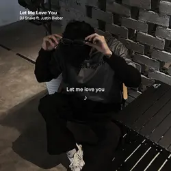 let me love you