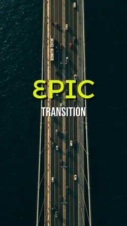EPIC TRANSITION