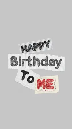happy birthday to me
