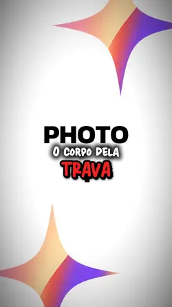 O CORPO DELA TRAVA! 