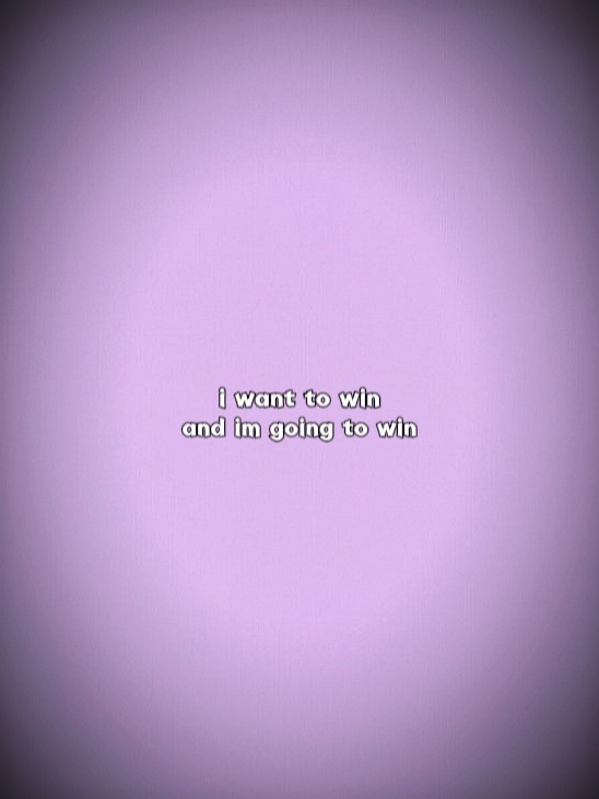 I want to win 