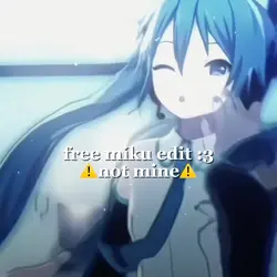 free miku edit :D
