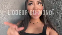 L’odeur du monoï 🌸