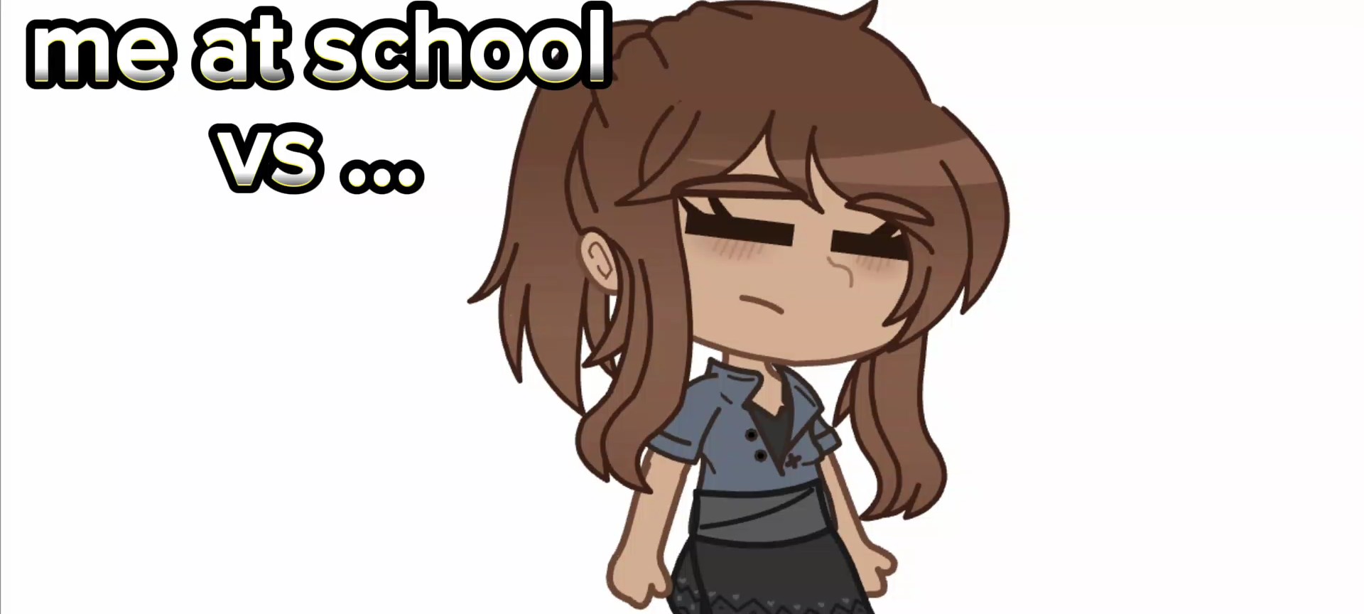 me at school vs ....