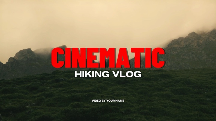 CINEMATIC HIKING