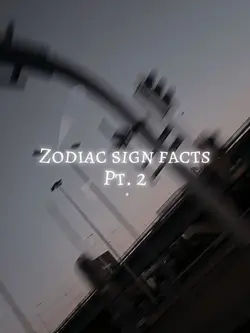 Zodiac facts Pt .2