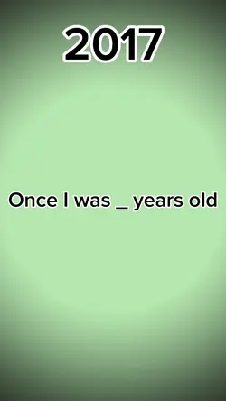 Once I was _ years 