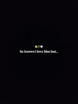 I love him