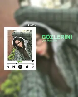 Gözlerini özledim...