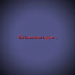 INNOCENCE IS GONE 