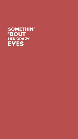 Crazy eyes